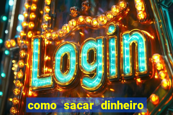 como sacar dinheiro no golden slots